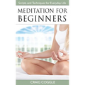 Meditation For Beginners: The Complete Handbook of Scripts and Techniques for Everyday Life - Paperback | Books | Wiccan Center