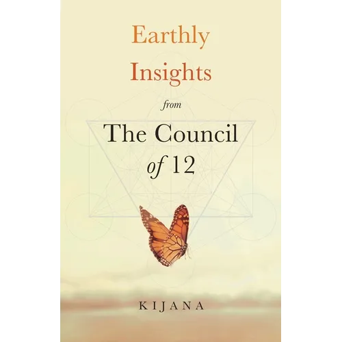 Earthly Insights from The Council of 12 - Paperback | Books | Wiccan Center