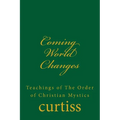 Coming World Changes: Teachings of The Order of Christian Mystics - Paperback | Books | Wiccan Center
