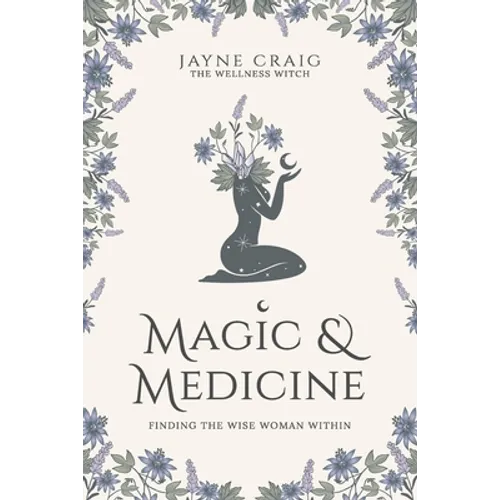Magic and Medicine: Finding the Wise Woman Within - Paperback | Books | Wiccan Center