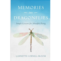 Memories in Dragonflies: Simple Lessons for Mindful Dying - Paperback | Books | Wiccan Center
