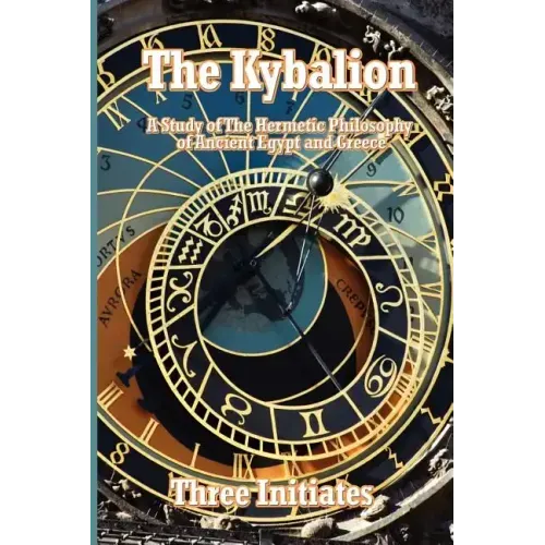 The Kybalion: A Study of The Hermetic Philosophy of Ancient Egypt and Greece - Paperback | Books | Wiccan Center