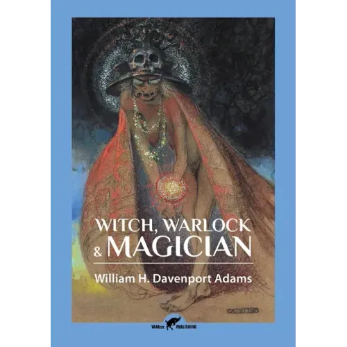 Witch, Warlock & Magician: Historical Sketches of Magic and Witchcraft in England and Scotland - Paperback | Books | Wiccan Center