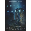 The Ghosts of Wales: A Collection of Ghost Stories across the Welsh Nation - Paperback | Books | Wiccan Center