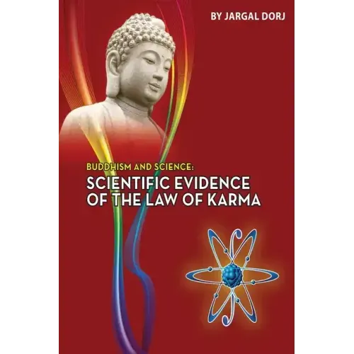 Buddhism and Science: Scientific evidence of the law of karma