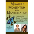 Miracles, Momentum, and Manifestation: Positively DIVINE and Beautifully Abundant - Paperback