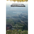 Crossing Thresholds, Island Reflections: Reflective Journal - Paperback | Books | Wiccan Center