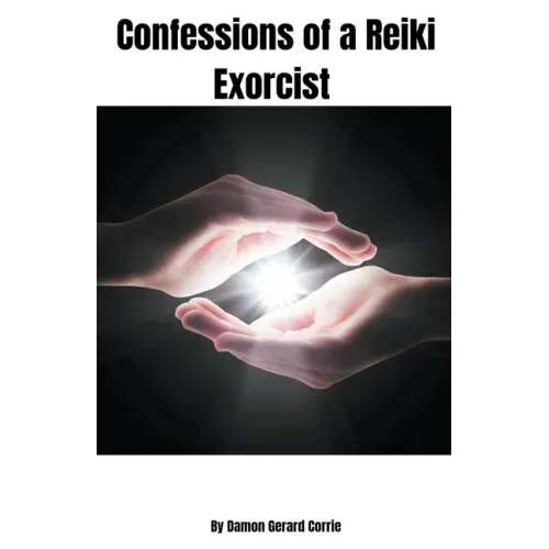 Confessions of a Reiki Exorcist - Paperback | Books | Wiccan Center