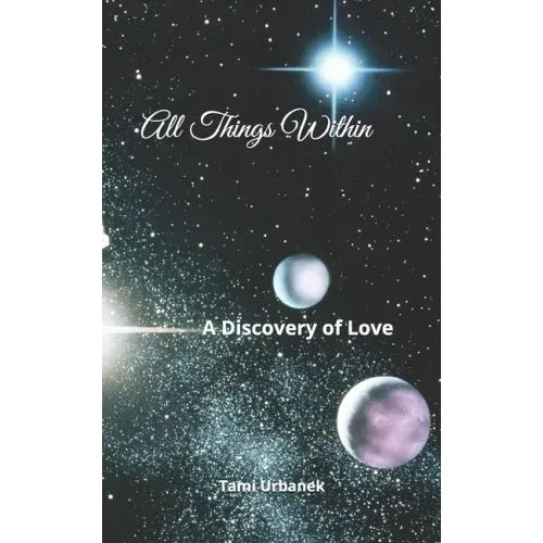 All Things Within: A Discovery of Love - Paperback | Books | Wiccan Center