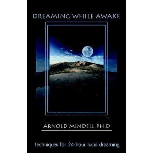 Dreaming While Awake: Techniques for 24-Hour Lucid Dreaming