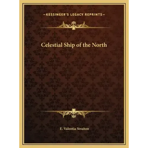 Celestial Ship of the North - Hardcover