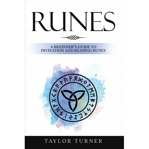 Runes: A Beginner's Guide to Divination and Reading Runes - Paperback | Books | Wiccan Center