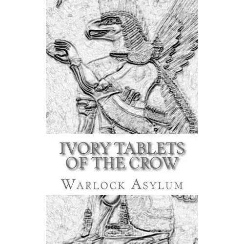 The Ivory Tablets of the Crow: : A Translation of the Dup Shimati - Paperback | Books | Wiccan Center