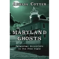 Maryland Ghosts: Paranormal Encounters In The Free State (Second Edition) - Paperback | Books | Wiccan Center
