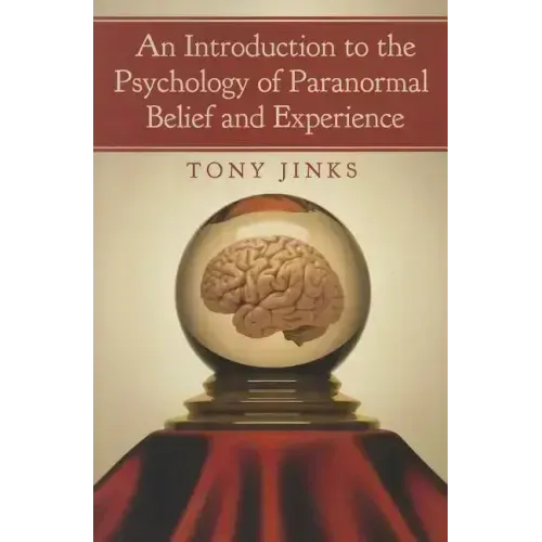 An Introduction to the Psychology of Paranormal Belief and Experience - Paperback | Books | Wiccan Center