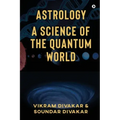 Astrology - A Science of the Quantum World: Discovering Science in Astrology - Paperback | Books | Wiccan Center