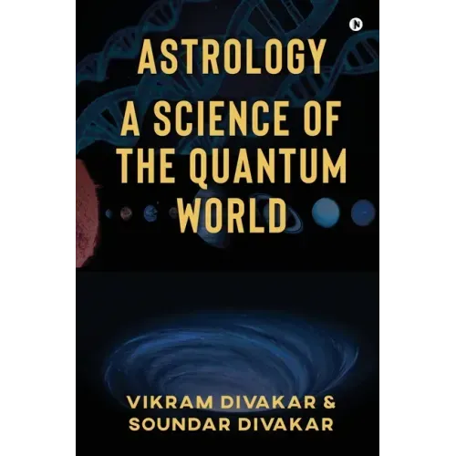 Astrology - A Science of the Quantum World: Discovering Science in Astrology - Paperback | Books | Wiccan Center