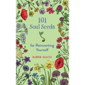 101 Soul Seeds for Reinventing Yourself - Paperback