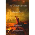 The Grande Arcana of Eliphas Levi - Paperback | Books | Wiccan Center