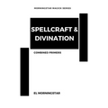 Spellcraft & Divination: Two Primers - Paperback | Books | Wiccan Center