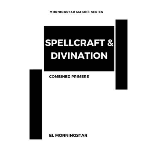 Spellcraft & Divination: Two Primers - Paperback | Books | Wiccan Center