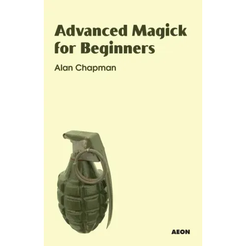 Advanced Magick for Beginners - Paperback | Books | Wiccan Center