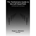 The Technicians Guide to the Left Hand Path: A Self Help Guide for the Masses - Paperback