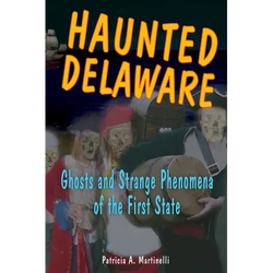Haunted Delaware - Paperback | Books | Wiccan Center