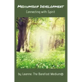 Mediumship Development: Connecting with Spirit - Paperback | Books | Wiccan Center