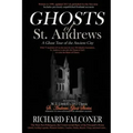 Ghosts of St. Andrews - A Ghost Tour of the Ancient City - Paperback | Books | Wiccan Center
