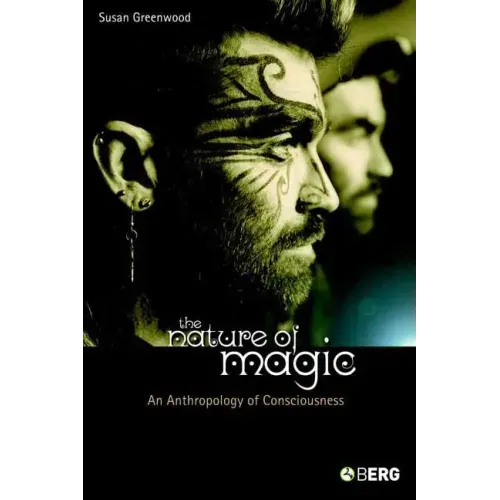 The Nature of Magic: An Anthropology of Consciousness - Paperback | Books | Wiccan Center