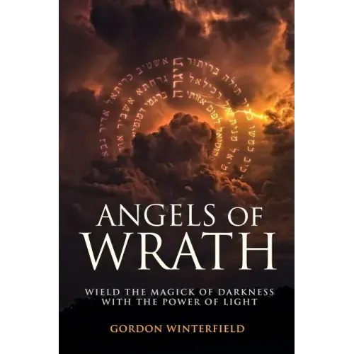 Angels of Wrath: Wield the Magick of Darkness with the Power of Light - Paperback | Books | Wiccan Center
