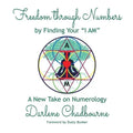 Freedom Through Numbers: A New Take on Numerology - Paperback