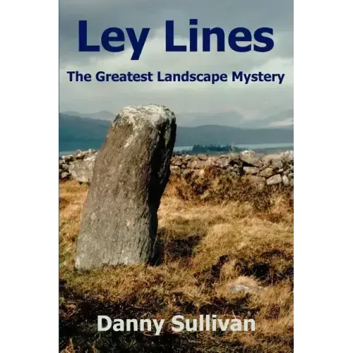 Ley Lines: The Greatest Landscape Mystery - Paperback | Books | Wiccan Center