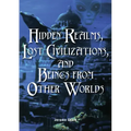 Hidden Realms, Lost Civilizations, and Beings from Other Worlds - Paperback | Books | Wiccan Center