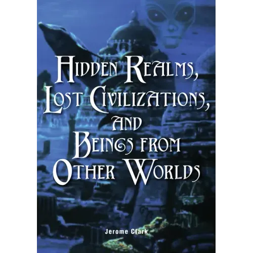 Hidden Realms, Lost Civilizations, and Beings from Other Worlds - Paperback | Books | Wiccan Center