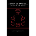 Maria de Padilla: Queen of the Souls - Paperback | Books | Wiccan Center