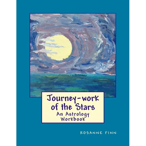 Journey-Work of the Stars: An Astrology Workbook - Paperback | Books | Wiccan Center