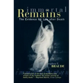 Immortal Remains: The Evidence for Life After Death - Paperback | Books | Wiccan Center