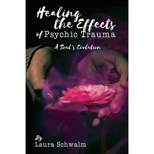Healing the Effects of Psychic Trauma: A Soul's Evolution - Paperback | Books | Wiccan Center