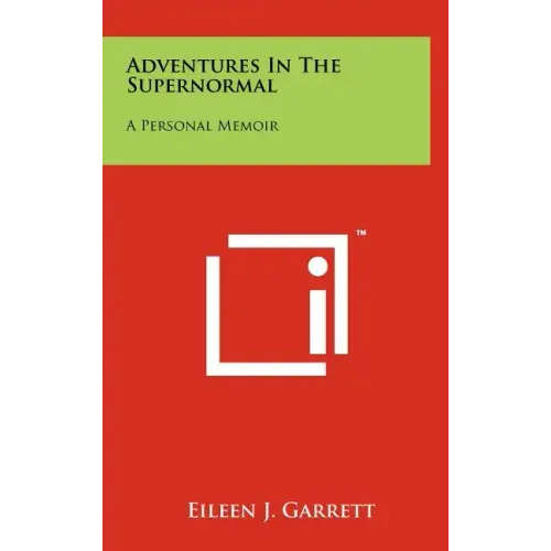 Adventures in the Supernormal: A Personal Memoir - Hardcover | Books | Wiccan Center