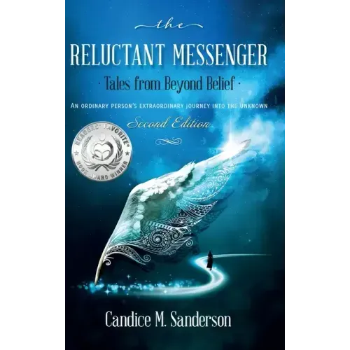 The Reluctant Messenger-Tales from Beyond Belief: An ordinary person's extraordinary journey into the unknown - Hardcover | Books | Wiccan Center