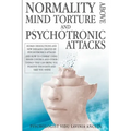 Normality Above Mind Torture and Psychotronics Attacks: Human Dissolutions and New Diseases Created by Psychotronics Attacks and How to Combat Using I - Paperback | Books | Wiccan Center