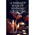 A Woman's Book of Shadows: A Celebration of Witchcraft - Paperback | Books | Wiccan Center