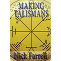 Making Talismans: Creating Living Magical Tools for Change and Transformation - Paperback | Books | Wiccan Center