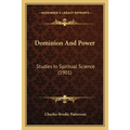 Dominion And Power: Studies In Spiritual Science (1901) - Paperback | Books | Wiccan Center
