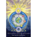 Eco-Spirituality in the 21st Century: Revisioning Nature, Community, and Connection for a Better Tomorrow - Paperback | Books | Wiccan Center