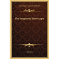 The Progressed Horoscope - Hardcover | Books | Wiccan Center