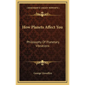 How Planets Affect You: Philosophy Of Planetary Vibrations - Hardcover | Books | Wiccan Center