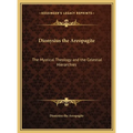 Dionysius the Areopagite: The Mystical Theology and the Celestial Hierarchies - Hardcover | Books | Wiccan Center